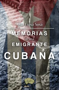 Memorias de una emigrante cubana - Aida Luis Sosa
